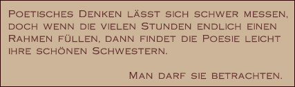 Man darf Sie betrachten...